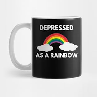 Depressed as a rainbow Mug